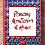 SPECIAL! Montessori at Home Digital Book (102 Pages)